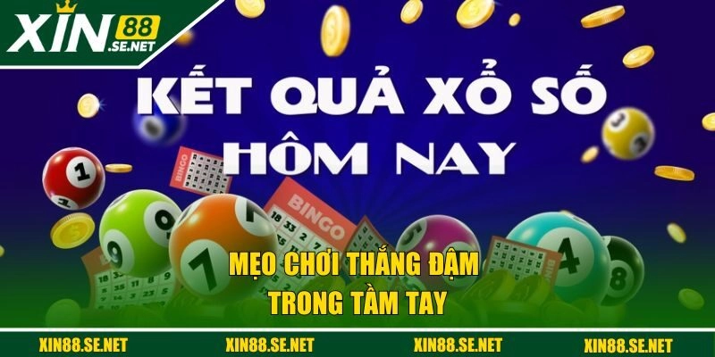 Mẹo chơi thắng đậm trong tầm tay