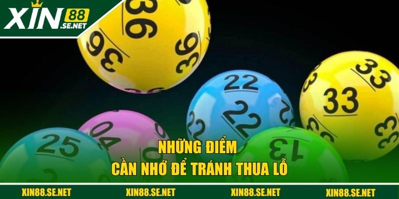 Những điểm cần nhớ để tránh thua lỗ